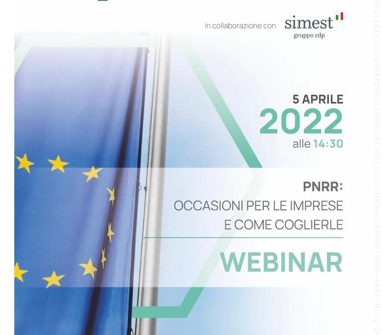 Da BRESCIA OGGI l’invito al Webinar PNRR – OCCASIONI PER LE IMPRESE il 5 aprile h. 14.30 in collaborazione con Apindustria Brescia e Simest