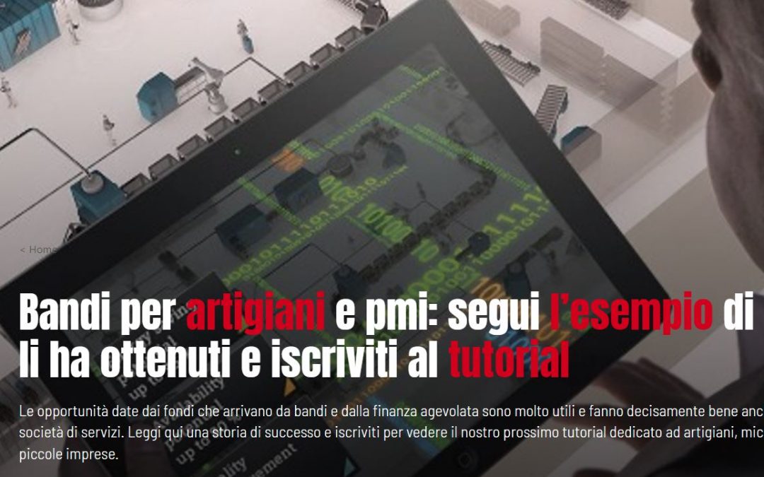 SKILLE – Bandi per artigiani e pmi: segui l’esempio di chi li ha ottenuti e iscriviti al tutorial
